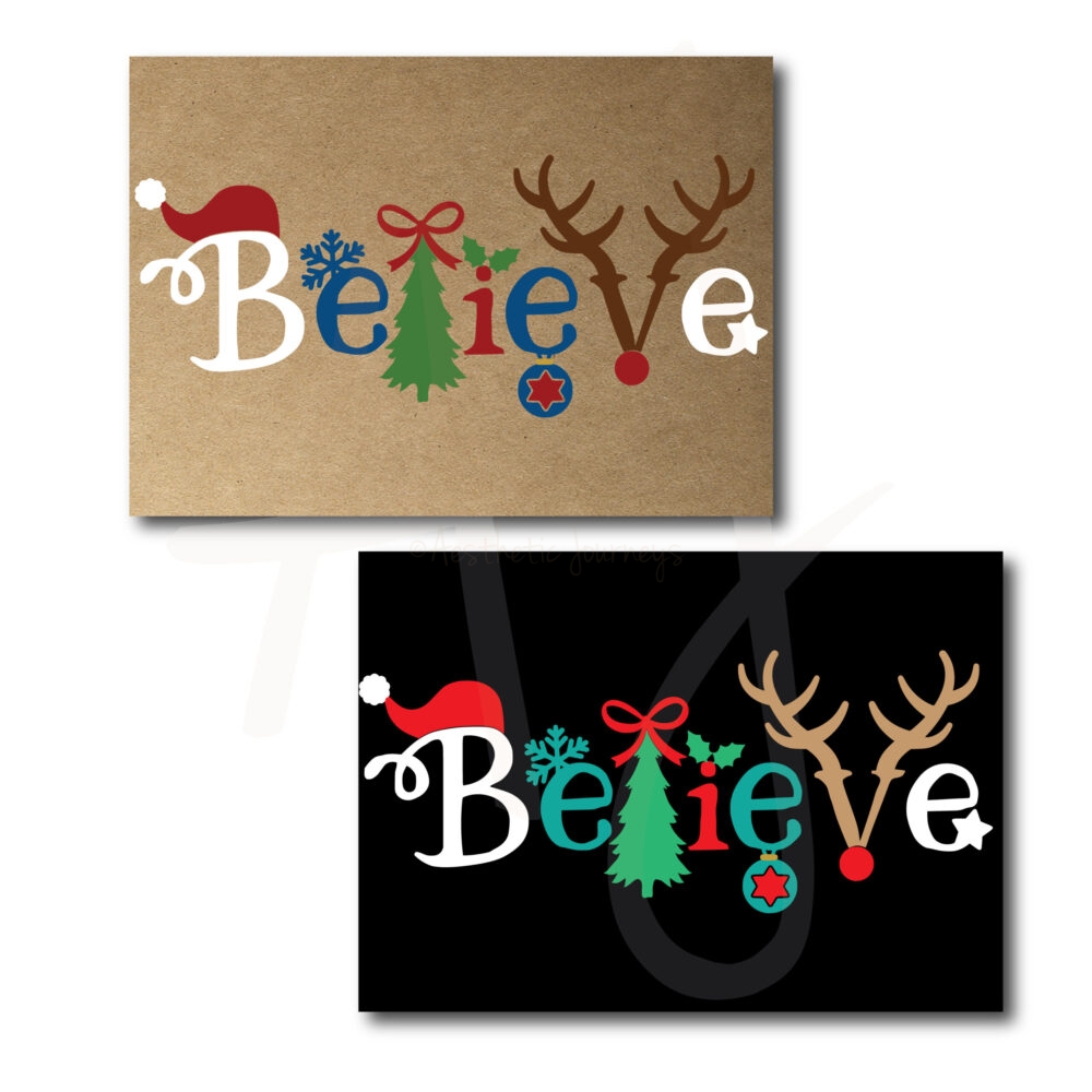 Printable believe Christmas Cards in two styles on white background